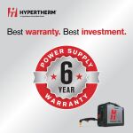 ALL Hypertherm machines now come with a 6 year warranty